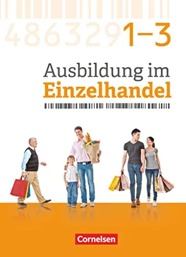 Ausbildung im Einzelhandel - Gesamtband Einzelhandelskaufleute 2017 - Kaufmännische Berufe, umfassende Fachkunde mit Webcode für optimale Vorbereitung auf die IHK-Prüfung.