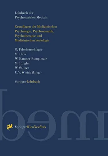 Lehrbuch der Psychosozialen Medizin - Umfassendes Lehrbuch für Medizinische Psychologie, Psychosomatik und Psychotherapie. Ideal für Studierende und Praktiker in der Medizin.