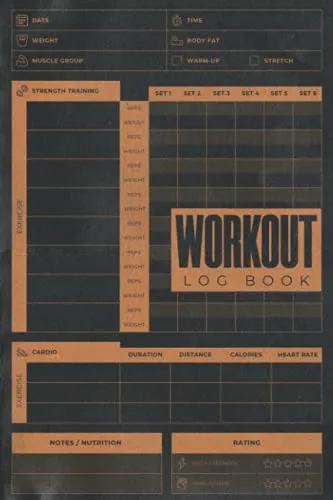 Workout Log Book: A Fitness Tracker And Exercise Log Book For Weight Lifting And Cardio | Workout Planner And Gym Notebook For Men And Women | Weightlifting Journal Logbook
