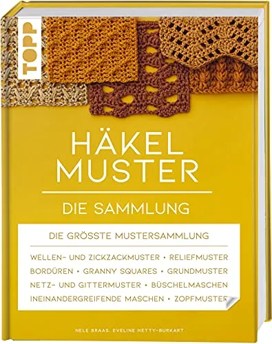 Häkelmuster. Die Sammlung: 400 kreative Muster für Ihr nächstes Projekt - Häkeln - Entdecken Sie 400 vielseitige Muster, ideal für Anfänger und Fortgeschrittene, um Ihre Häkelprojekte zu bereichern.