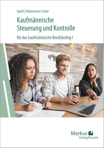 Kaufmännische Steuerung und Kontrolle: für das kaufmännische Berufskolleg I - Hörbuch für angehende Kaufleute, ideal zur Vertiefung kaufmännischer Kenntnisse und praxisnahen Anwendung.