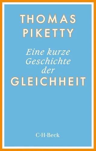 Eine kurze Geschichte der Gleichheit (Beck Paperback)