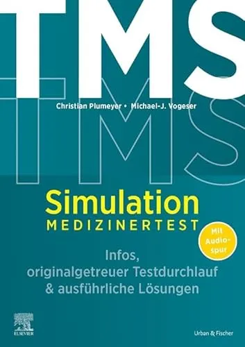 TMS Simulation - inklusive Audiospur: Medizinertest 2024/25 - Medizinstudium: Realistische Vorbereitung auf den Medizinertest mit interaktiver Audiospur für optimale Lernergebnisse.