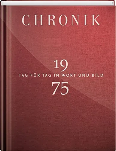 Jubiläumschronik 1975: Tag für Tag in Wort und Bild - Hörbuch über die Ereignisse des Jahres 1975, faszinierende Einblicke und Erinnerungen in Wort und Bild, perfekt für Geschichtsinteressierte.