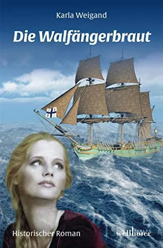 Die Walfängerbraut: Historischer Roman