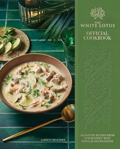 The White Lotus Cookbook: Offizielle Rezepte