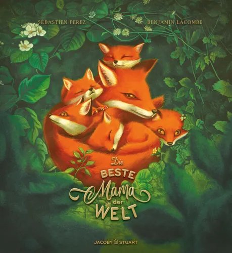 Die beste Mama der Welt: Bilderbuch - Illustrations- & Grafikdesign, bezauberndes Bilderbuch voller liebevoller Illustrationen und herzlicher Botschaften für Mütter.