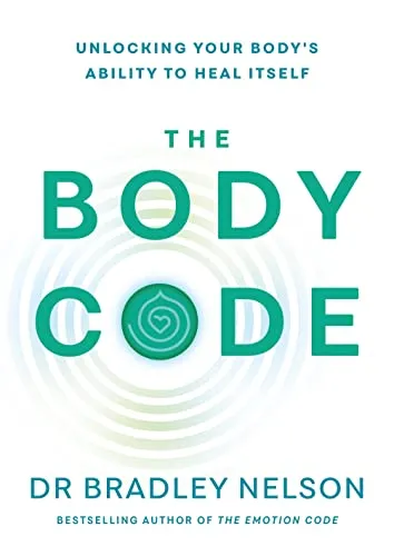 The Body Code: Selbstheilung aktivieren - Medizin: Entdecken Sie die transformative Kraft des The Body Code zur Aktivierung der Selbstheilung Ihres Körpers.