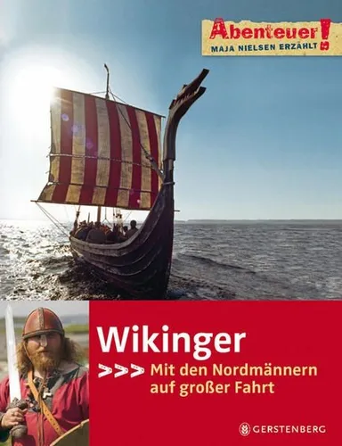 Wikinger Mit den Nordmännern auf großer Fahrt Nielsen, Maja und Claudia Carls: