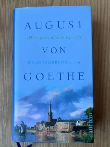 Produktbild Wir waren sehr heiter: Reisetagebuch 1819