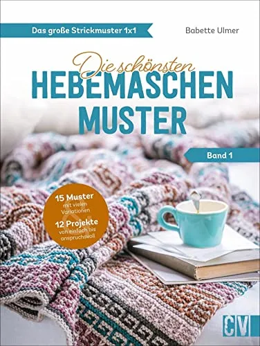Das große Strickmuster 1x1: Hebemaschen-Muster für kreative Stricker