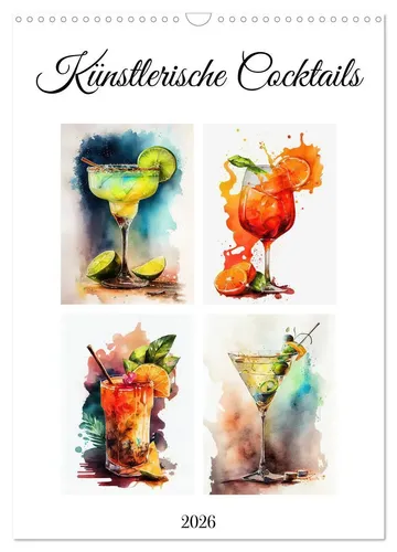 Künstlerische Cocktails Wandkalender 2026 - Kalender für kreative Cocktail-Liebhaber, bietet eine visuelle Reise durch einzigartige Cocktails und ist ein Highlight für jede Wand.