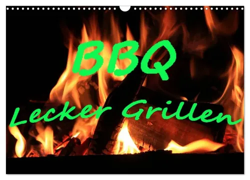 BBQ Lecker Grillen Wandkalender 2026 - Monatskalender im DIN A3 Querformat mit köstlichen Grillideen für Fleisch, Meeresfrüchte und Gemüse – perfekter Begleiter für Grillfans!