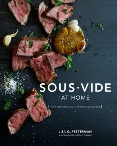 Sous Vide at Home: Der perfekte Kochbuch für Sous Vide Technik - Bücher: Entdecken Sie die moderne Sous Vide Technik für perfekt gegarte Mahlzeiten mit über 288 Seiten voller Rezepte und Tipps.