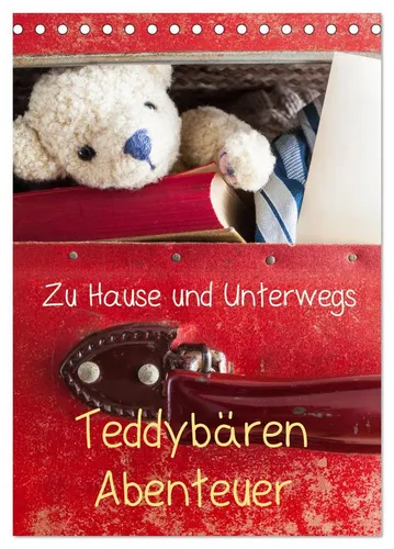 CALVENDO Wandkalender Teddybären Abenteuer - Zu Hause und Unterwegs (Tischkalender 2026 DIN