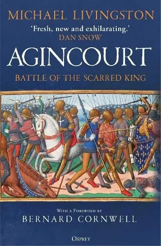 Agincourt: Battle of the Scarred King by Michael Livingston [Paperback]