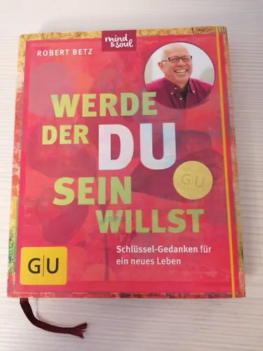 Werde, der du sein willst ~ Robert Betz ~  9783833848148