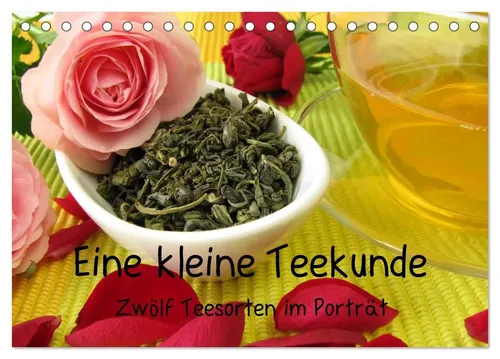 Heike Rau | Eine kleine Teekunde - Zwölf Teesorten im Porträt (Tischkalender...