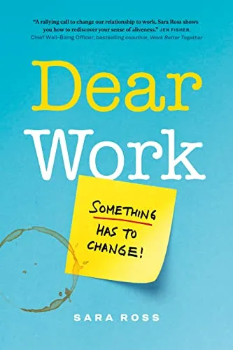Dear Work: Something Has to Change!