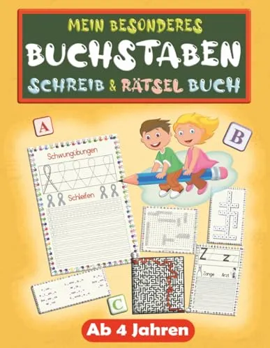 Mein besonderes Buchstaben Schreib- und Rätsel-Buch ab 4 Jahren: Erste Druckbuchstaben spielend lernen und üben. Kombiniertes Arbeitsbuch, ... Din A4) (Mal- und Rätselbücher für Kinder)