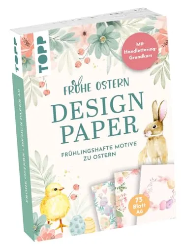 Design Paper Frohe Ostern A6. 75 Feste Motivpapiere A6 in 25 Designs. Mit Handlettering-Grundkurs, White