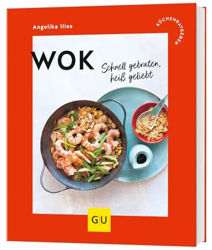Produktbild Wok: Schnell gebraten, heiß geliebt (GU Küchenratgeber)