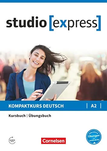 Studio [express] - A2 Kurs- und Übungsbuch mit Audios online - Deutsche Sprache Allgemein, inklusive E-Book für flexibles Lernen und sofortigen Zugriff auf Audios.