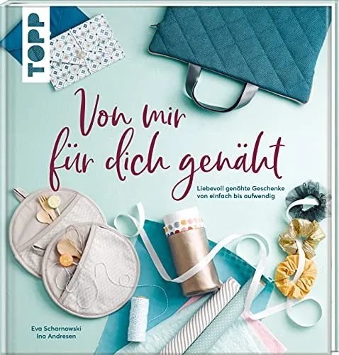 Produktbild Von mir für dich genäht: Liebevoll genähte Geschenke von einfach bis aufwendig