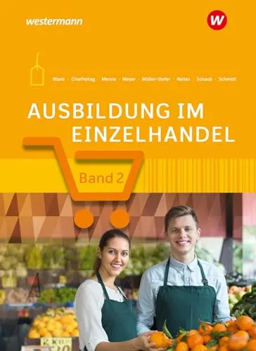 Ausbildung im Einzelhandel: Schulbuch 2 - Hörbuch zur Ausbildung im Einzelhandel, vermittelt praxisnahes Wissen für angehende Fachkräfte und unterstützt beim Lernen.