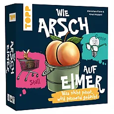 Wie Arsch auf Eimer von Frechverlag