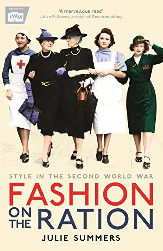 Produktbild Fashion on the Ration: Style in the Second World War