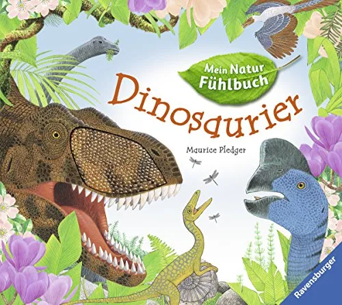 Dinosaurier (Mein Natur-Fühlbuch)