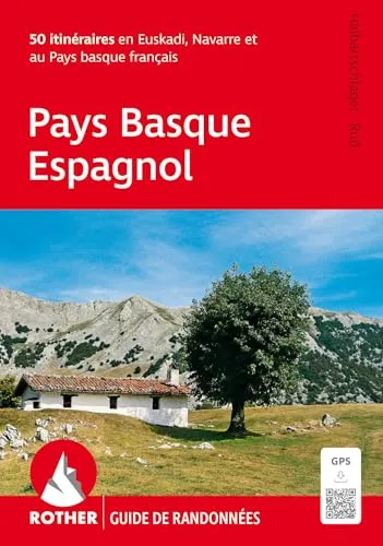 Pays Basque Espagnol (Guide de randonnées): 50 itinéraires en Euskadi, Navarre et au Pays basque français. Avec traces GPS (Rother Guide de randonnées)