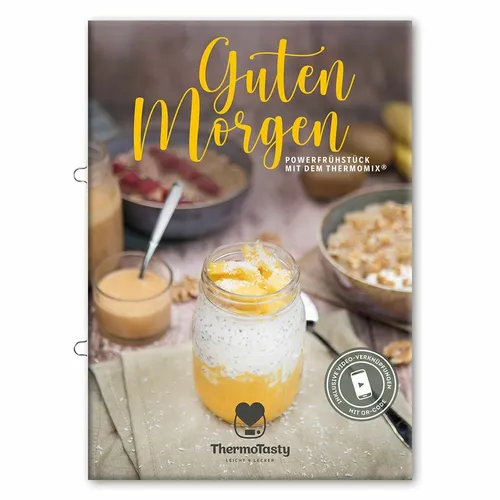 ThermoTasty Guten Morgen: Frühstückbowls Kochbuch Rezeptheft für den Thermomix ®