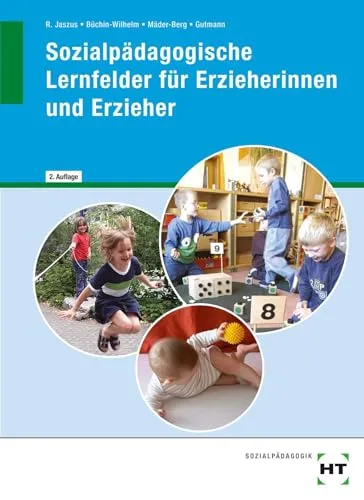 Sozialpädagogische Lernfelder für Erzieherinnen - Fachbuch für Erzieherinnen, bietet praxisnahe Ansätze und Methoden zur Förderung von Kindern in sozialen Lernfeldern.