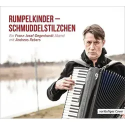 Rumpelkinder - Schmuddelstilzchen - Ein Franz-Josef Degenhardt Abend mit Andreas Rebers WortArt