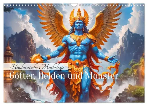Hinduistische Mythologie - Götter Helden und Monster (Wandkalender 2026) - Wandkalender 2026 im DIN A3 Format mit eindrucksvollen Darstellungen hinduistischer Götter, Helden und Mythen. Ideal für Mythologie-Liebhaber und zur Verschönerung Ihres Raumes.