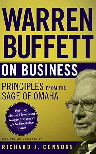 Warren Buffett on Business: Prinzipien vom Weisen aus Omaha