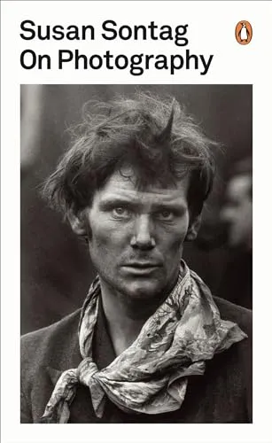 On Photography: by Susan Sontag (Penguin Modern Classics)