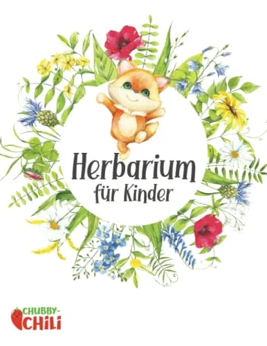 Herbarium für Kinder: Kinderbuch zur Pflanzenaufbewahrung - Geschenk für Kindergarten- und Grundschulkinder