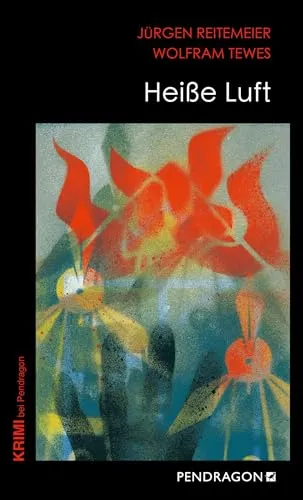 Heiße Luft: Jupp Schulte ermittelt, Band 23 (Regionalkrimis aus Lippe: Jupp Schulte ermittelt)