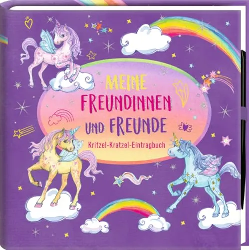 Freundebuch – Meine Freundinnen und Freunde: Einhorn-Paradies - Kreatives Kritzel-Kratzel-Eintragbuch für Kita und Kindergarten mit 20 Kratzelseiten und einem praktischen Geburtstagskalender. Ideal für Mädchen und Jungen!