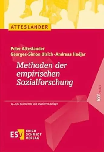 Methoden der empirischen Sozialforschung (ESVbasics) - Leitfaden für empirische Sozialforschung, ideal für Studierende und Praktiker im Rechtsbereich, um fundierte Datenanalysen durchzuführen.