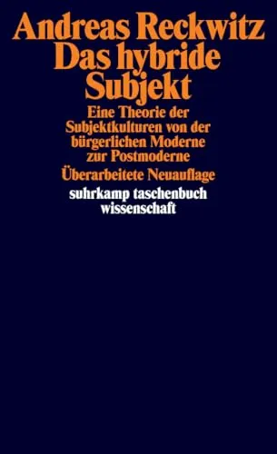 Das hybride Subjekt: Eine Theorie der Subjektkulturen - Recht - Eine fundierte Analyse der Entwicklung von Subjektkulturen von der bürgerlichen Moderne bis zur Postmoderne, die neue Perspektiven eröffnet.