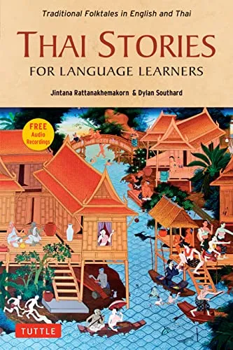 Produktbild Thai Stories for Language Learners: Traditional Folktales in English and Thai