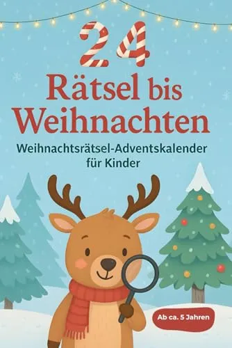Rätsel bis Weihnachten: Adventskalenderbuch für Kinder | Rätselbuch für Kinder | 24 vielfältige Rätsel | mit zusätzlich 24 Ausmalbildern der Zahlen 1-24 24