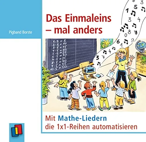 Das Einmaleins – mal anders: Mit Mathe-Liedern die 1x1-Reihen automatisieren