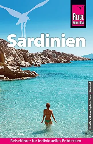 Reise Know-How Reiseführer Sardinien - Umfassender Reiseführer für Sardinien mit Insider-Tipps, ideal für unvergessliche Erlebnisse und die besten Geheimtipps der Insel.