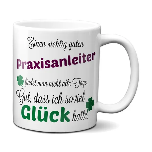 Einen richtig guten Praxisanleiter - Kaffeetasse Tasse Becher Bester Geschenk