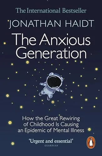 Produktbild The Anxious Generation: How the Great Rewiring of Childhood Is Causing an Epidemic of Mental Illness